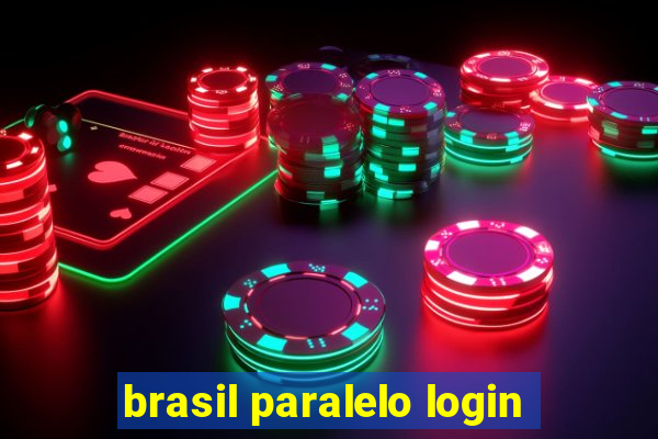 brasil paralelo login